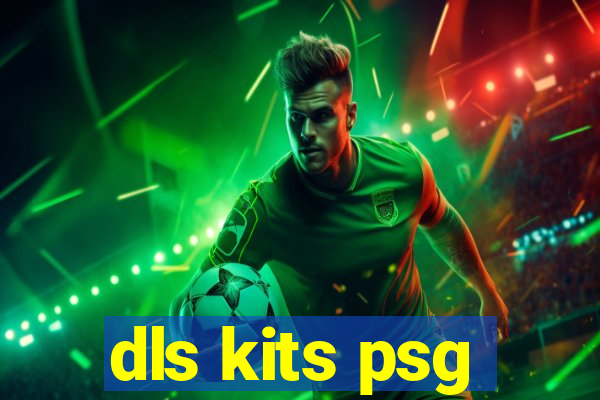 dls kits psg